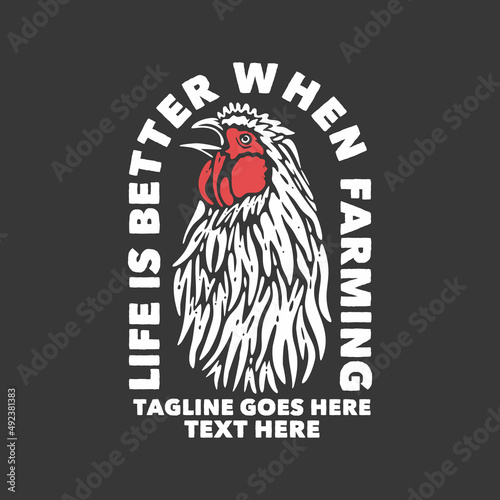 t shirt design life is better when farming with chicken and gray background vintage illustration