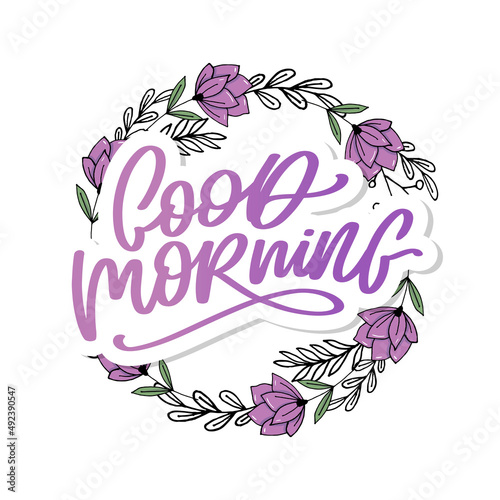 Good Morning lettering calligraphy brush text slogan