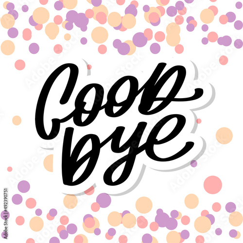 Good bye calligraphic lettering on yellow blot