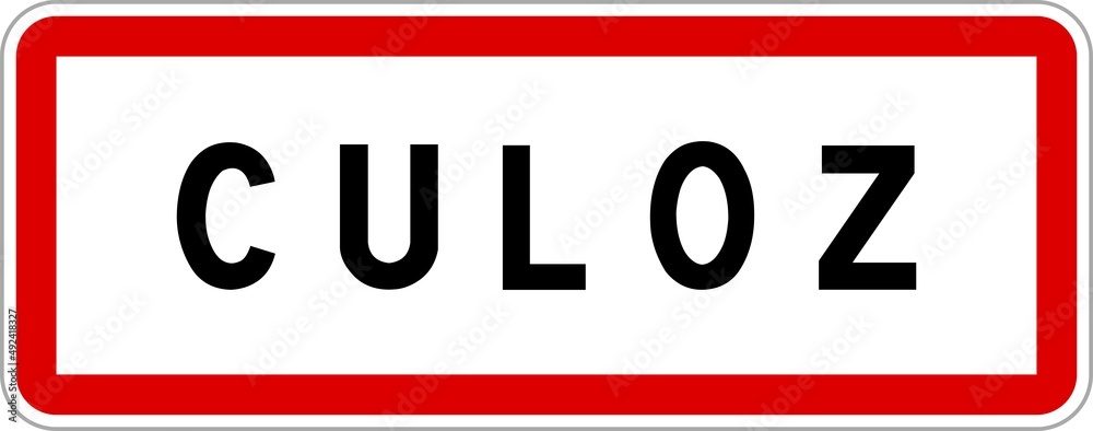 Panneau entrée ville agglomération Culoz / Town entrance sign Culoz Panneau entrée ville agglomération Culoz / Town entrance sign Culoz