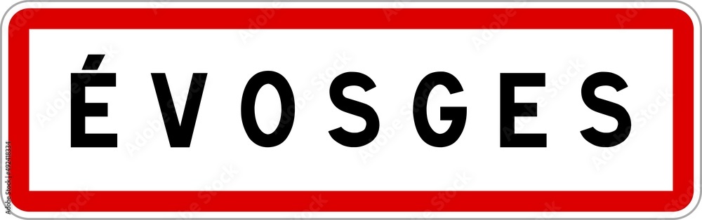 Panneau entrée ville agglomération Évosges / Town entrance sign Évosges Panneau entrée ville agglomération Évosges / Town entrance sign Évosges