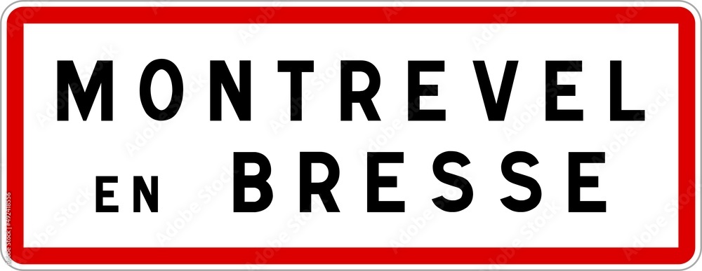 Panneau entrée ville agglomération Montrevel-en-Bresse / Town entrance sign Montrevel-en-Bresse Panneau entrée ville agglomération Montrevel-en-Bresse / Town entrance sign Montrevel-en-Bresse