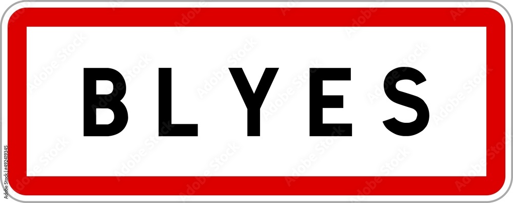 Panneau entrée ville agglomération Blyes / Town entrance sign Blyes Panneau entrée ville agglomération Blyes / Town entrance sign Blyes