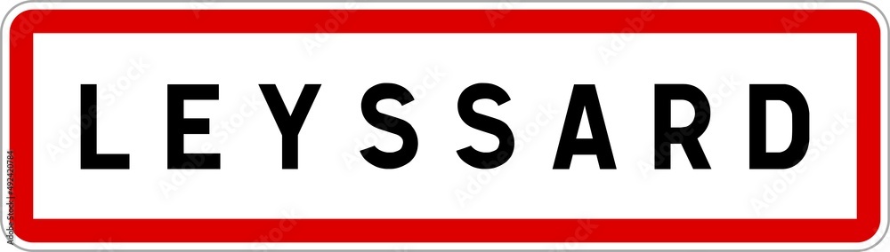 Panneau entrée ville agglomération Leyssard / Town entrance sign Leyssard Panneau entrée ville agglomération Leyssard / Town entrance sign Leyssard