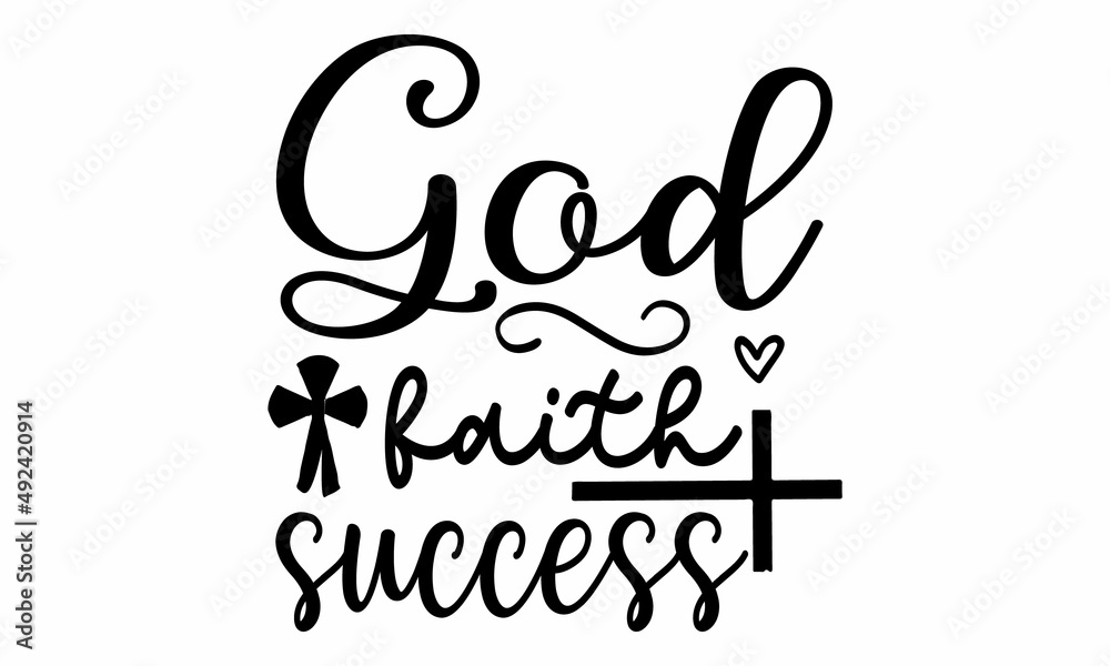 God Faith Success SVG Cut File .