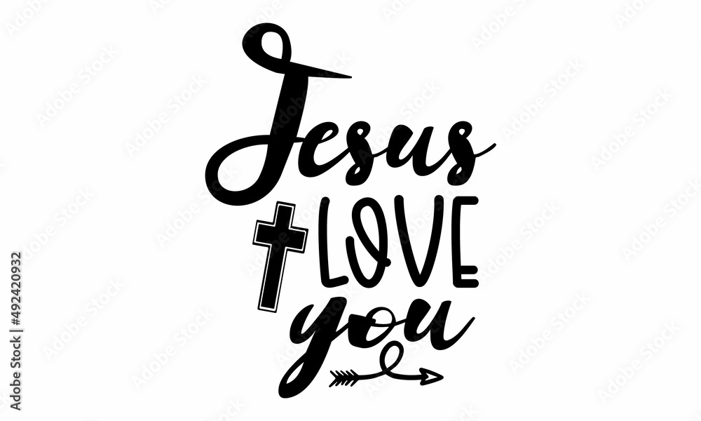 Jesus Love You SVG Cut File . Stock Vector | Adobe Stock