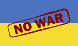 No War in Ukraine. Stop aggression. Ukrainian Flag. Save Ukraine and stop war. Warning sign. Vector illustration