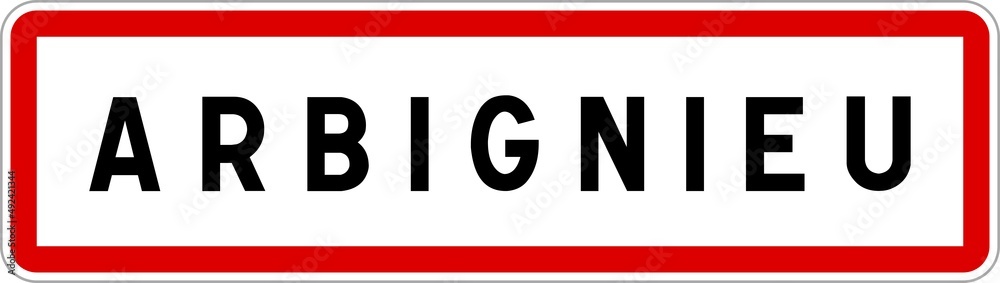 Panneau entrée ville agglomération Arbignieu / Town entrance sign Arbignieu Panneau entrée ville agglomération Arbignieu / Town entrance sign Arbignieu