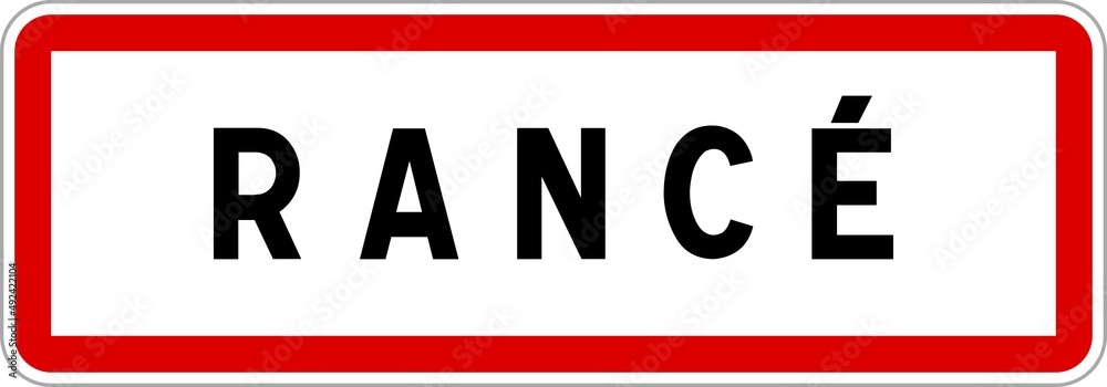 Panneau entrée ville agglomération Rancé / Town entrance sign Rancé Panneau entrée ville agglomération Rancé / Town entrance sign Rancé