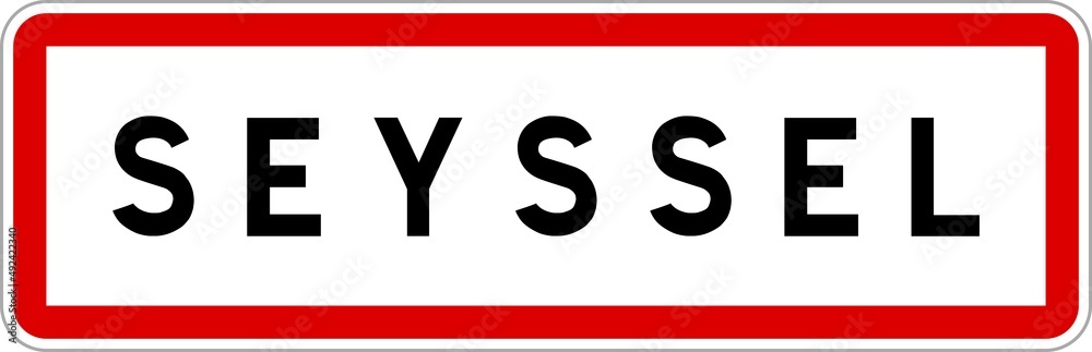Panneau entrée ville agglomération Seyssel / Town entrance sign Seyssel Panneau entrée ville agglomération Seyssel / Town entrance sign Seyssel