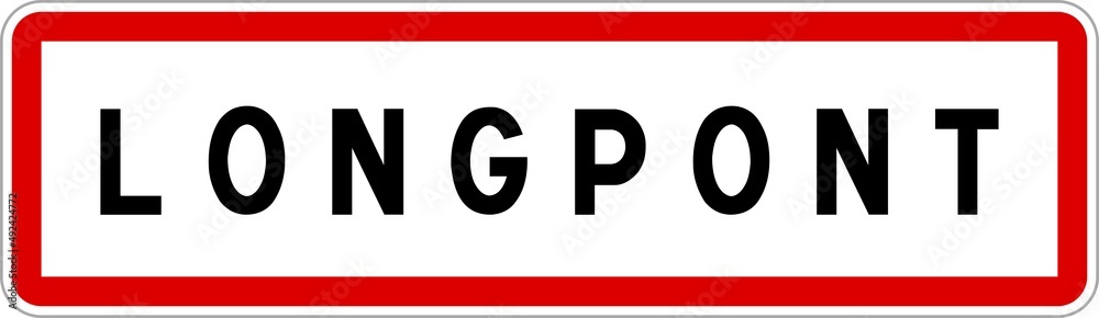Panneau entrée ville agglomération Longpont / Town entrance sign Longpont