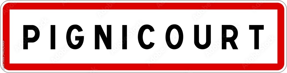 Panneau entrée ville agglomération Pignicourt / Town entrance sign Pignicourt Panneau entrée ville agglomération Pignicourt / Town entrance sign Pignicourt