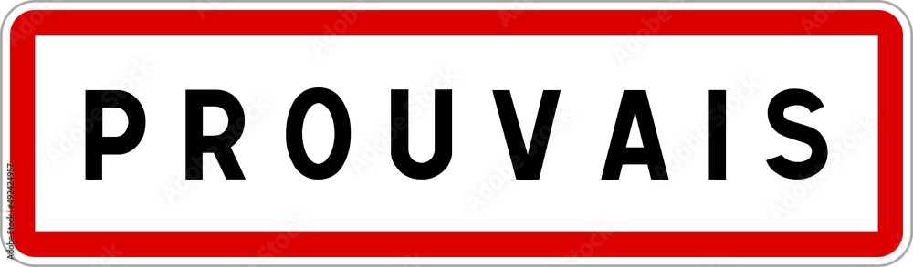 Panneau entrée ville agglomération Prouvais / Town entrance sign Prouvais Panneau entrée ville agglomération Prouvais / Town entrance sign Prouvais