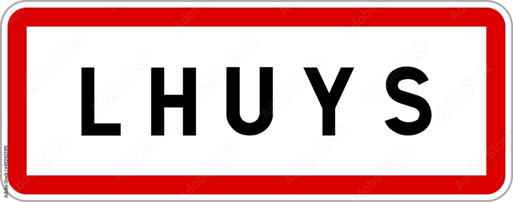 Panneau entrée ville agglomération Lhuys / Town entrance sign Lhuys Panneau entrée ville agglomération Lhuys / Town entrance sign Lhuys