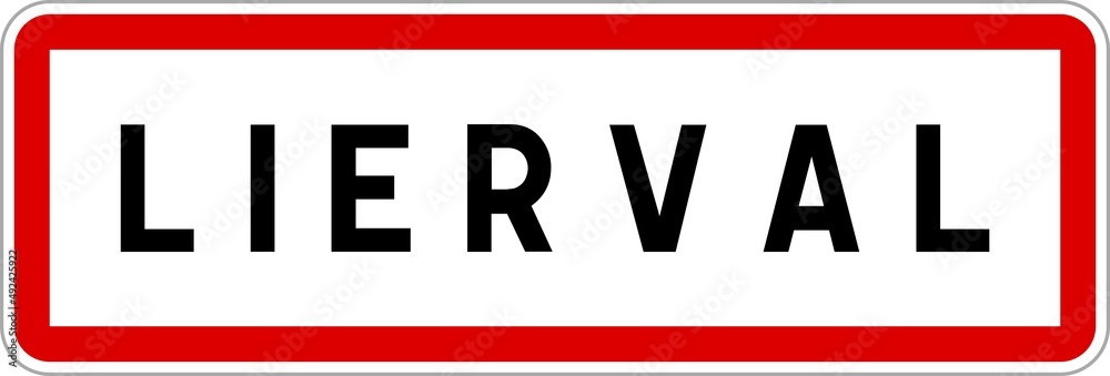 Panneau entrée ville agglomération Lierval / Town entrance sign Lierval Panneau entrée ville agglomération Lierval / Town entrance sign Lierval