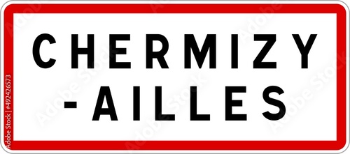 Panneau entrée ville agglomération Chermizy-Ailles / Town entrance sign Chermizy-Ailles photo