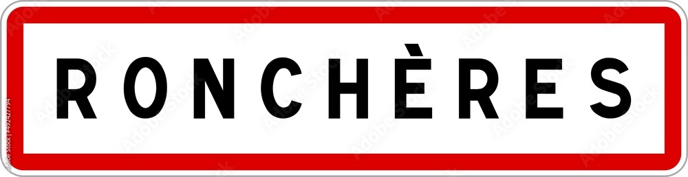 Panneau entrée ville agglomération Ronchères / Town entrance sign Ronchères Panneau entrée ville agglomération Ronchères / Town entrance sign Ronchères