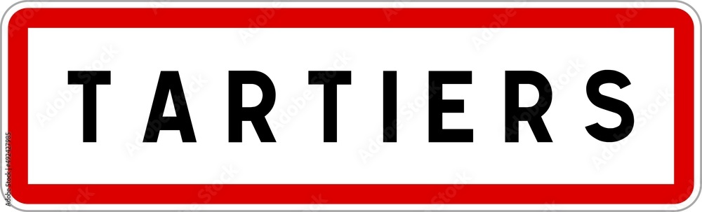 Panneau entrée ville agglomération Tartiers / Town entrance sign Tartiers Panneau entrée ville agglomération Tartiers / Town entrance sign Tartiers