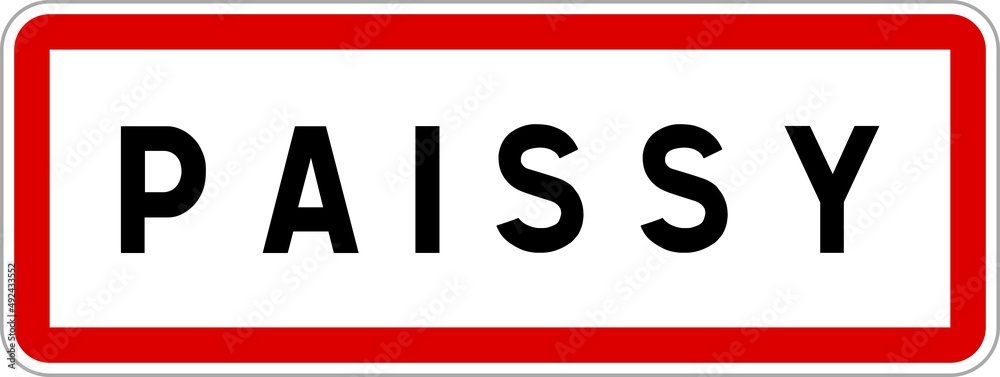 Panneau entrée ville agglomération Paissy / Town entrance sign Paissy Panneau entrée ville agglomération Paissy / Town entrance sign Paissy
