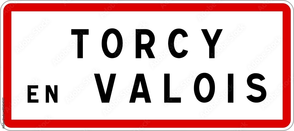 Panneau entrée ville agglomération Torcy-en-Valois / Town entrance sign Torcy-en-Valois Panneau entrée ville agglomération Torcy-en-Valois / Town entrance sign Torcy-en-Valois