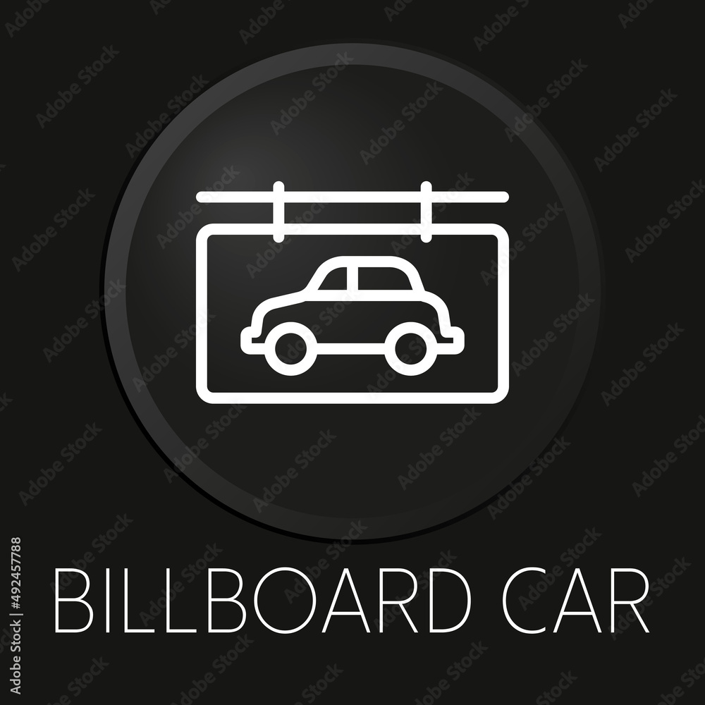 Billboard car minimal vector line icon on 3D button isolated on black background. Premium Vector. Billboard car minimal vector line icon on 3D button isolated on black background. Premium Vector.