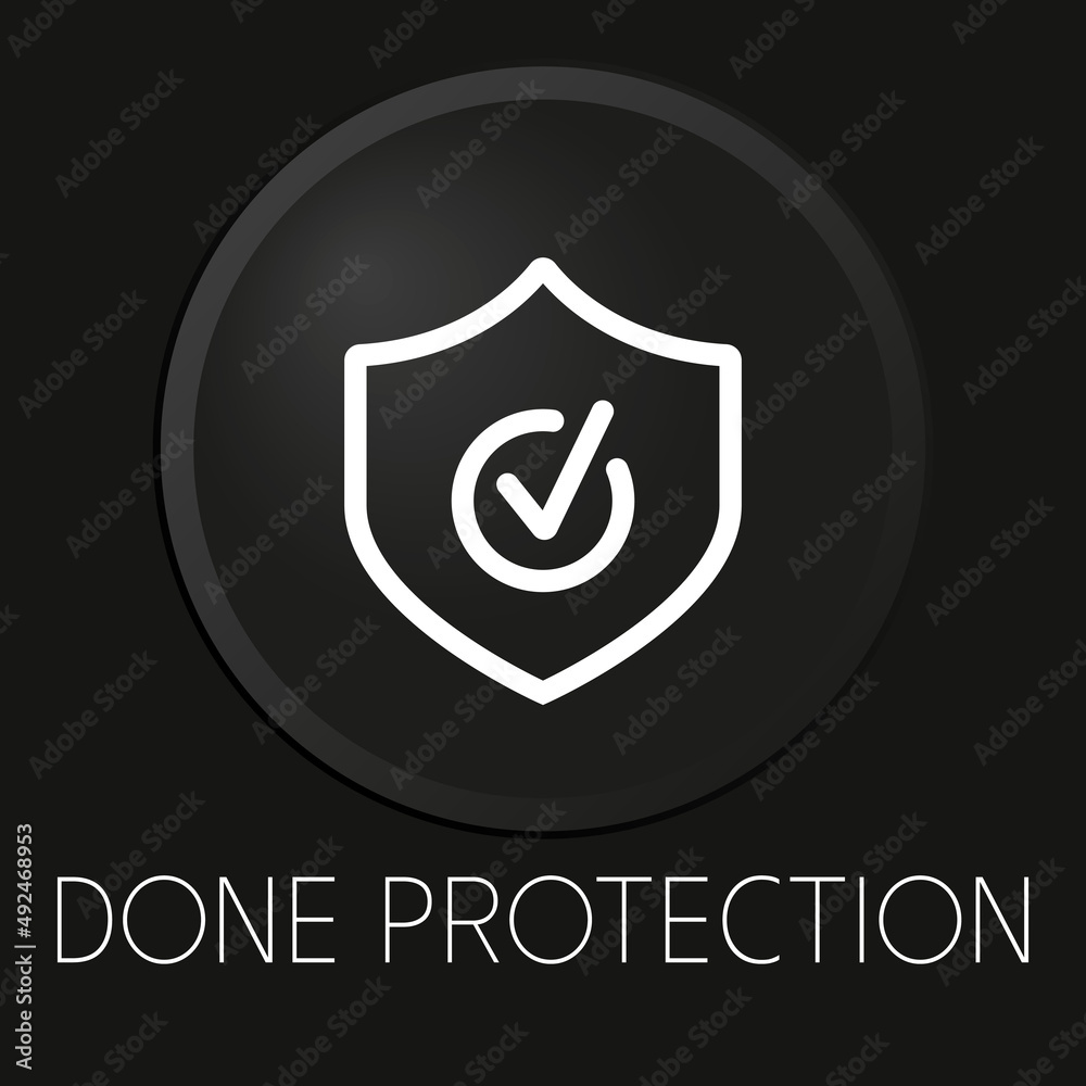 Done protection minimal vector line icon on 3D button isolated on black background. Premium Vector. Done protection minimal vector line icon on 3D button isolated on black background. Premium Vector.