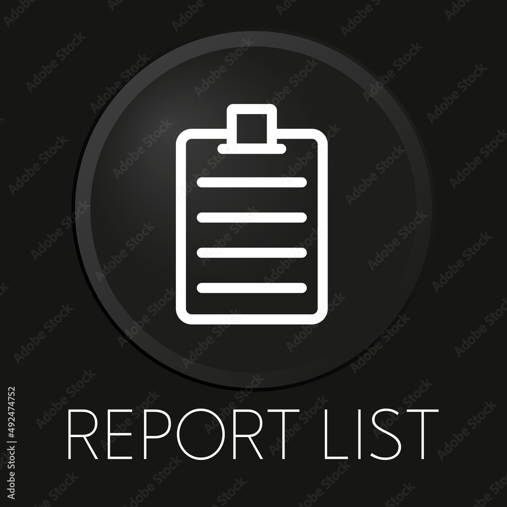 Report list minimal vector line icon on 3D button isolated on black background. Premium Vector. Report list minimal vector line icon on 3D button isolated on black background. Premium Vector.