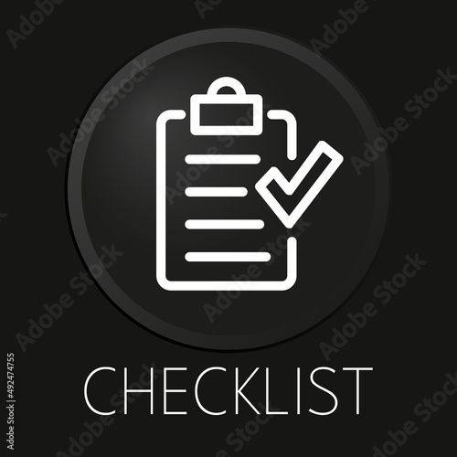 Checklist minimal vector line icon on 3D button isolated on black background. Premium Vector.