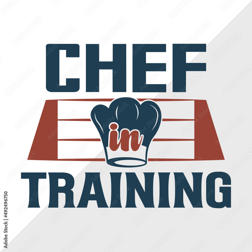 Chef In Training SVG Cut File, Chef Svg, Cooking Mom Svg, Kitchen