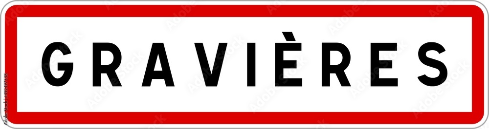 Panneau entrée ville agglomération Gravières / Town entrance sign Gravières Panneau entrée ville agglomération Gravières / Town entrance sign Gravières