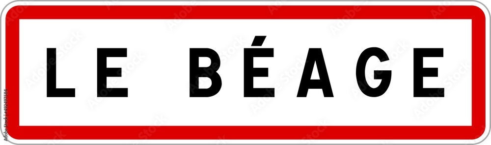 Panneau entrée ville agglomération Le Béage / Town entrance sign Le Béage Panneau entrée ville agglomération Le Béage / Town entrance sign Le Béage
