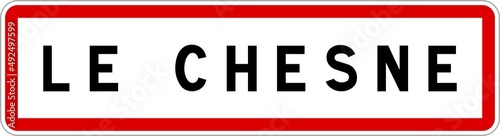 Panneau entrée ville agglomération Le Chesne / Town entrance sign Le Chesne
