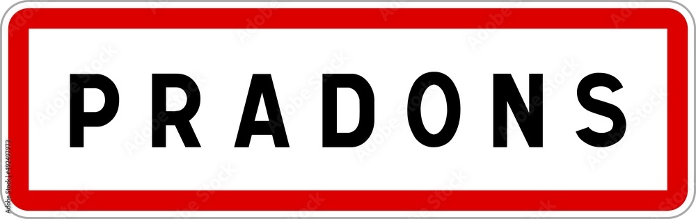 Panneau entrée ville agglomération Pradons / Town entrance sign Pradons Panneau entrée ville agglomération Pradons / Town entrance sign Pradons