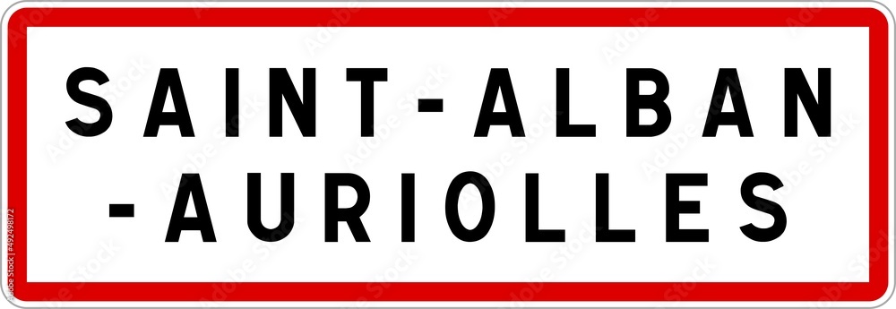 Panneau entrée ville agglomération Saint-Alban-Auriolles / Town entrance sign Saint-Alban-Auriolles