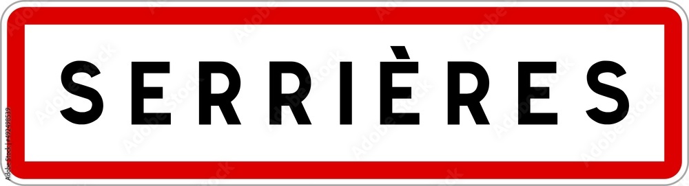 Panneau entrée ville agglomération Serrières / Town entrance sign Serrières Panneau entrée ville agglomération Serrières / Town entrance sign Serrières