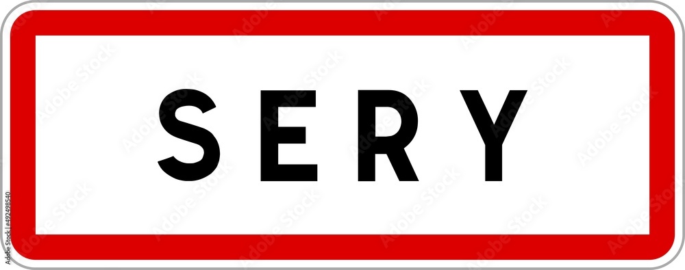 Panneau entrée ville agglomération Sery / Town entrance sign Sery Panneau entrée ville agglomération Sery / Town entrance sign Sery