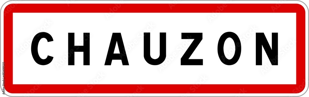Panneau entrée ville agglomération Chauzon / Town entrance sign Chauzon