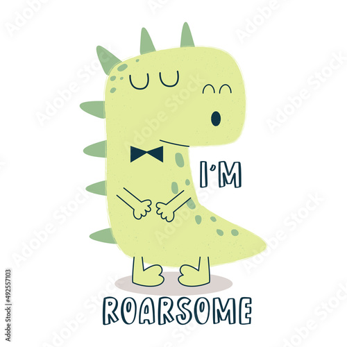 Cute Cartoon dinosaur. I'm roarsome. Stock Vector illustration.