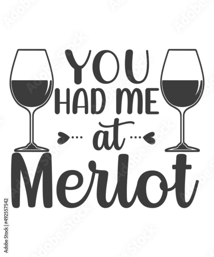 you had me at merlot logo inspirational positive quotes, motivational, typography, lettering design