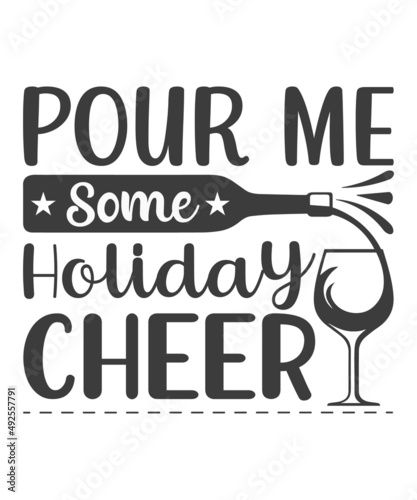 pour me some holiday cheer background inspirational positive quotes, motivational, typography, lettering design