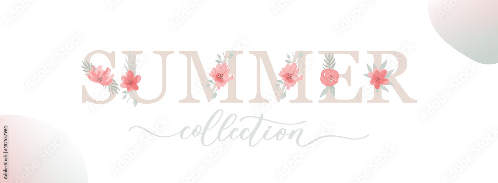 Summer collection. Inscription with letter, watercolor flower and leaf.