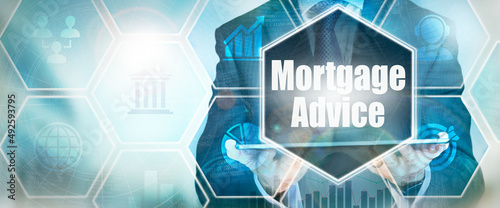 A Mortgage Advice business word concept on a futuristic blue display.