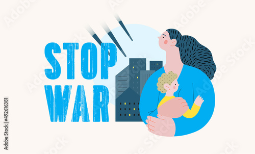War and peace - Stop war -modern flat vector concept digital illustration of young mother holding a child and shells bombing houses on the background, Ukranian flag colored. Creative anti-war poster.