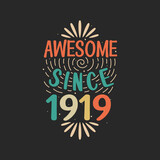 Awesome since 1919. 1919 Vintage Retro Birthday
