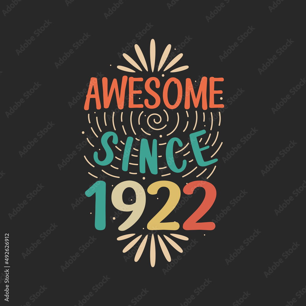 Awesome since 1922. 1922 Vintage Retro Birthday