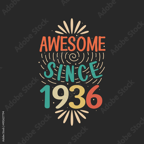 Awesome since 1936. 1936 Vintage Retro Birthday