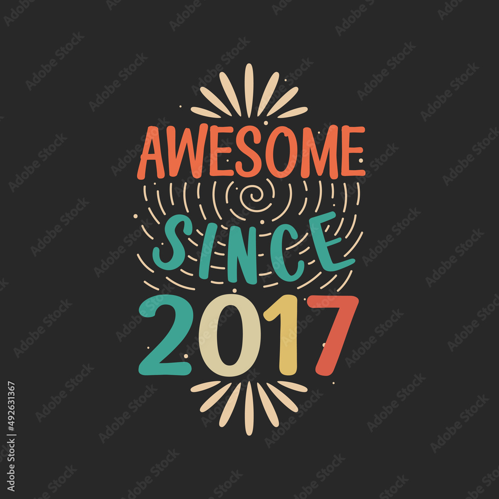 Fototapeta premium Awesome since 2017. 2017 Vintage Retro Birthday