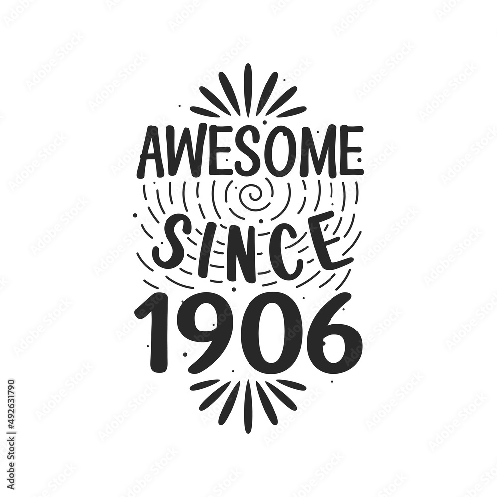 Born in 1906 Vintage Retro Birthday, Awesome since 1906