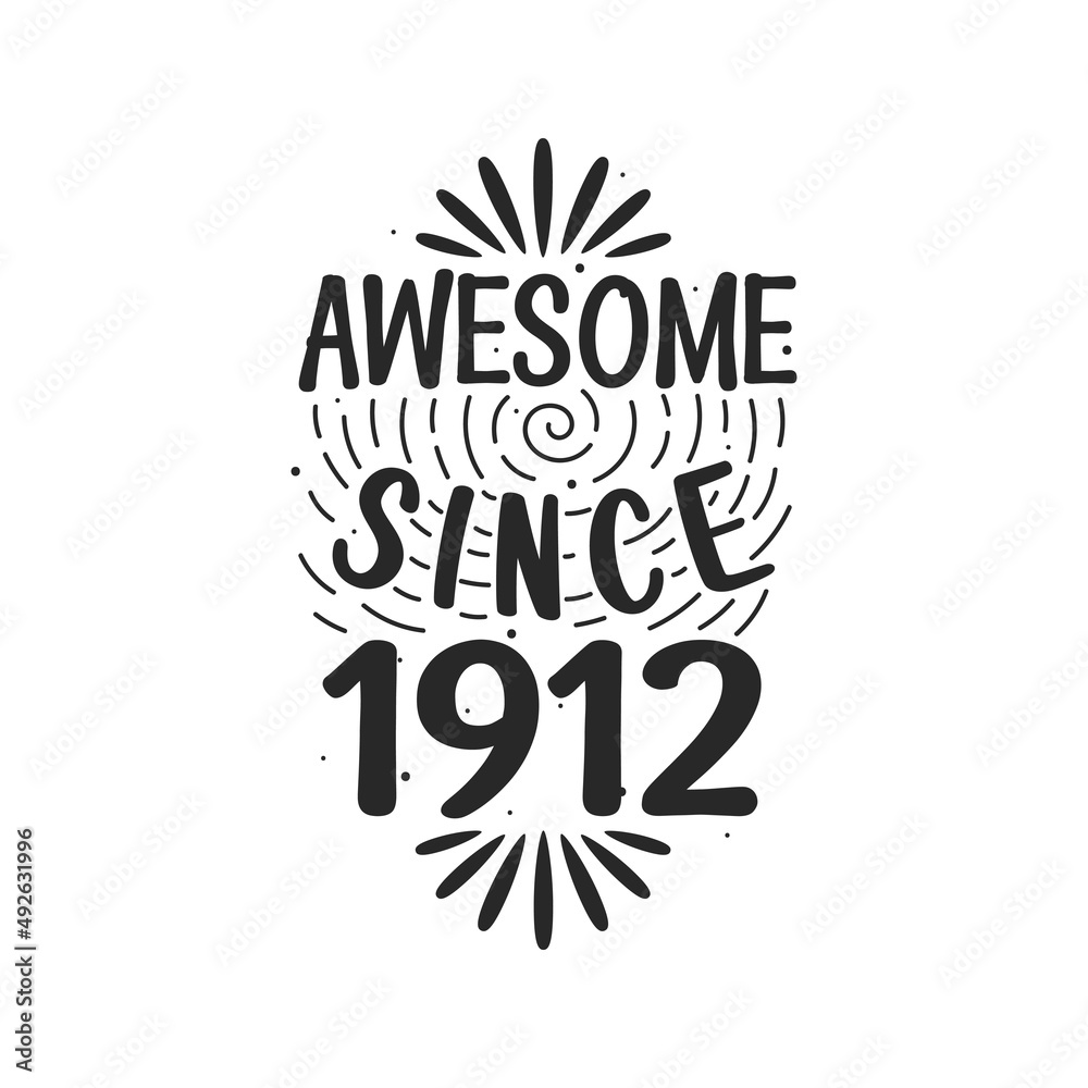 Born in 1912 Vintage Retro Birthday, Awesome since 1912