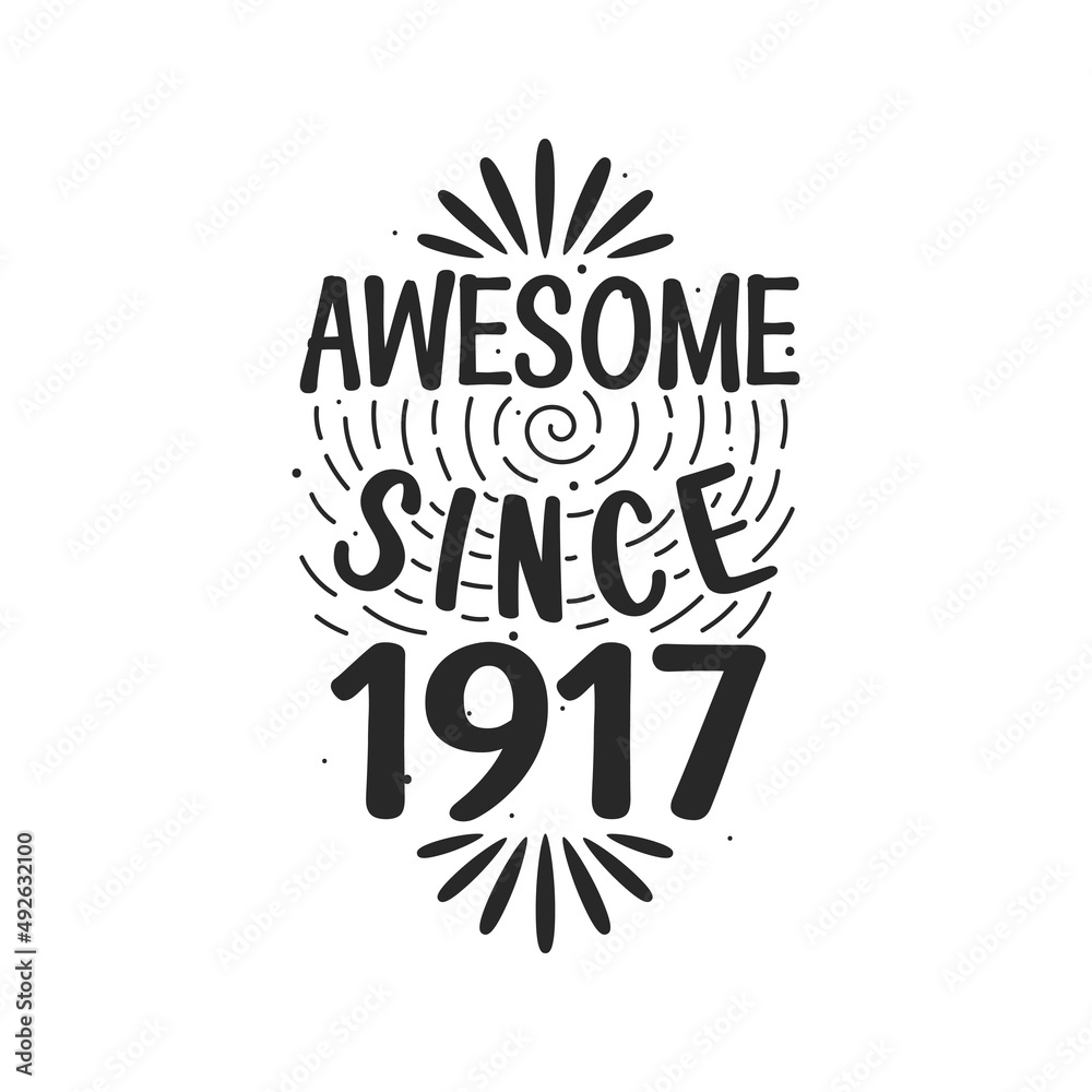 Born in 1917 Vintage Retro Birthday, Awesome since 1917